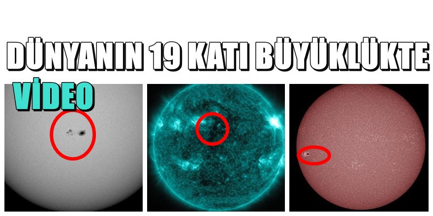 Nasa'dan Dünyayı korkutan ' Güneş Lekesi ' uyarısı