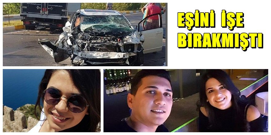 Antalyalı genç hemşire feci kazada hayatını kaybetti
