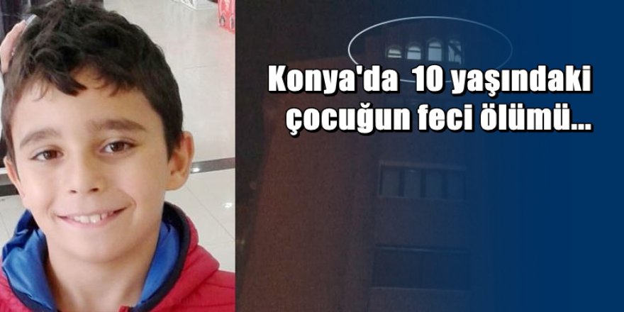 Konya'da saklambaç oynayan çocuk 7. kattan düştü