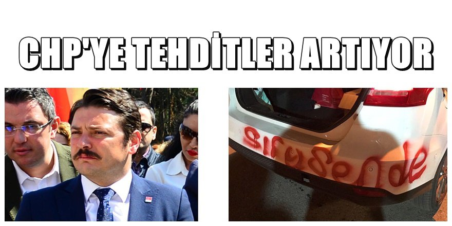 CHP'li Başkan'a açık tehdit; Sıra sende