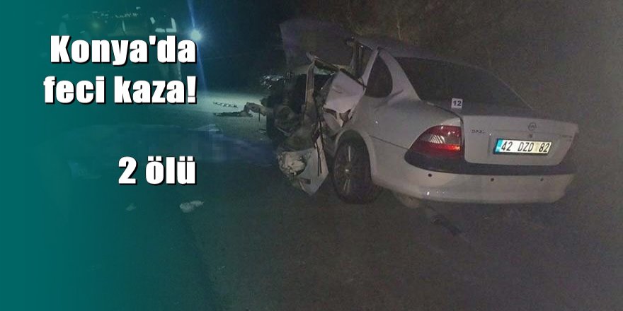 Konya'da otomobil traktör römorkuna çarptı: 2 ölü