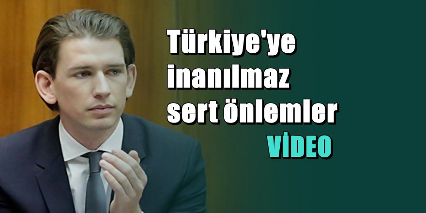 Avusturya'dan çok kritik Türkiye atağı