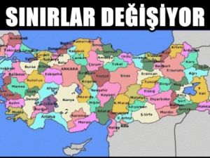 Türkiye Haritası Değişiyor