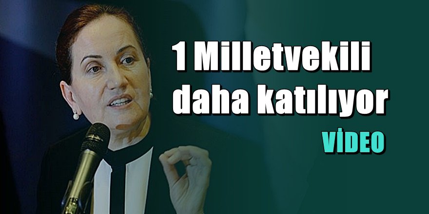 Meral Akşener'in partisinde flaş gelişme