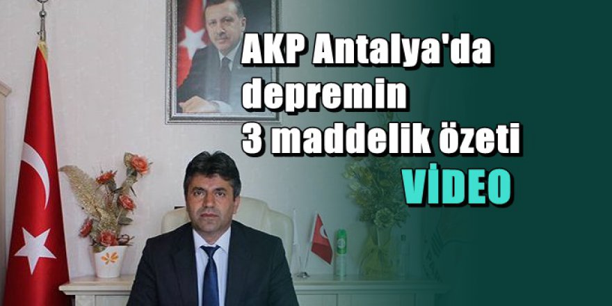 AKP Antalya'da deprem