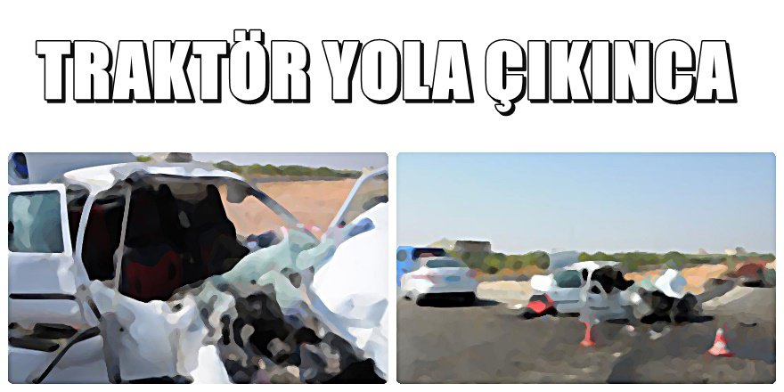 Gaziantep'te traktör faciası; 1 ölü 4 yaralı