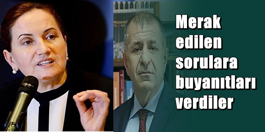 Meral Akşener Ümit Özdağ'dan flaş açıklama