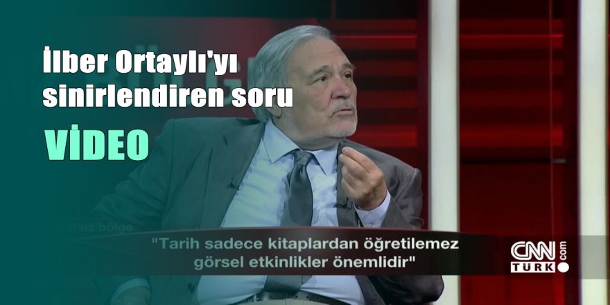 İlber Ortaylı'yı Sinirlendiren Fatih Sultan Mehmet Sorusu