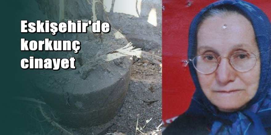 Oğlunun eşcinsel ilişkisine şahit olan kadın boğulup toprağa gömülmüş