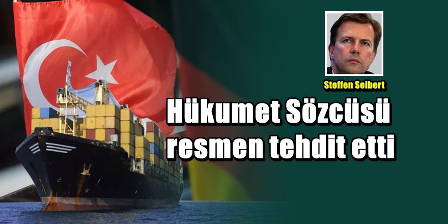 Almanya resmen Türkiye'yi tehdit etti