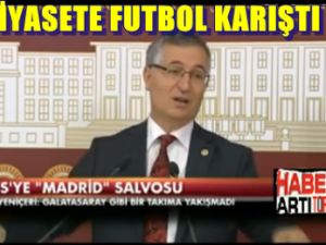 Siyasete Futbol Karıştı !!!