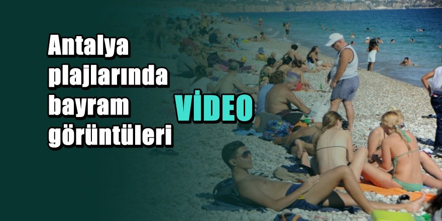 Antalya Konyaltı Plajından bayram görüntüleri