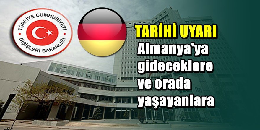 Türkiye'den tarihi Almanya uyarısı
