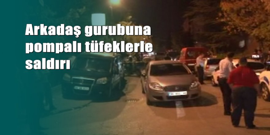 Ankara’da pompalı dehşeti: 8 yaralı