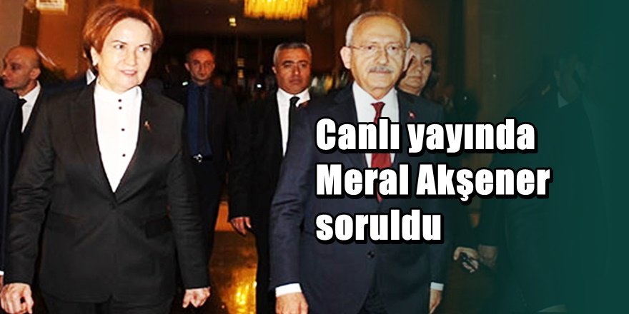 Kılıçdaroğlu'ndan Meral Akşener açıklaması