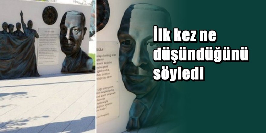 Erdoğan o heykeli hakkında konuştu