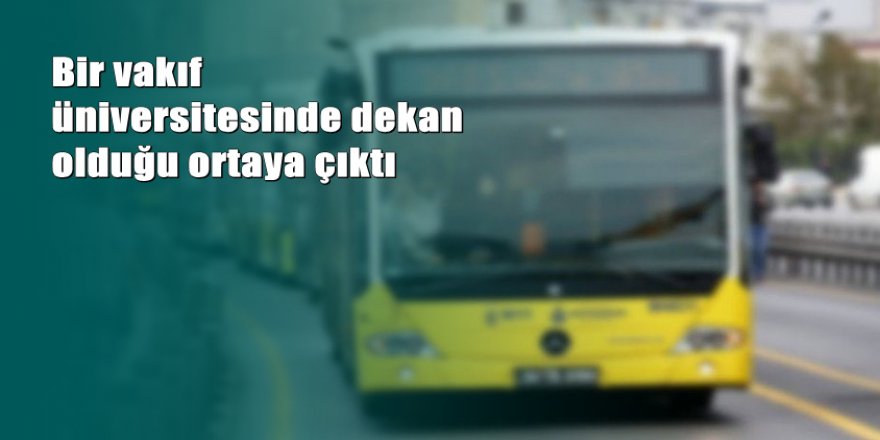 Metrobüste 'dekan tacizi' iddiası
