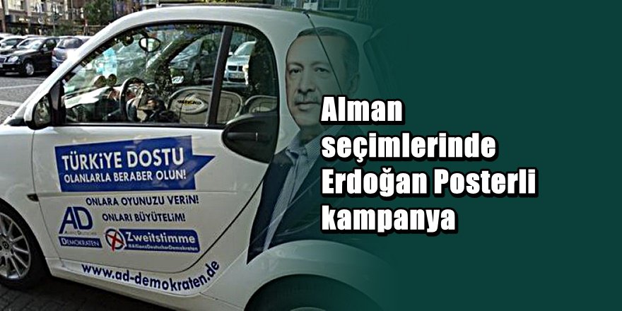 Alman Seçimlerinde ' Erdoğan Posterli tanıtma