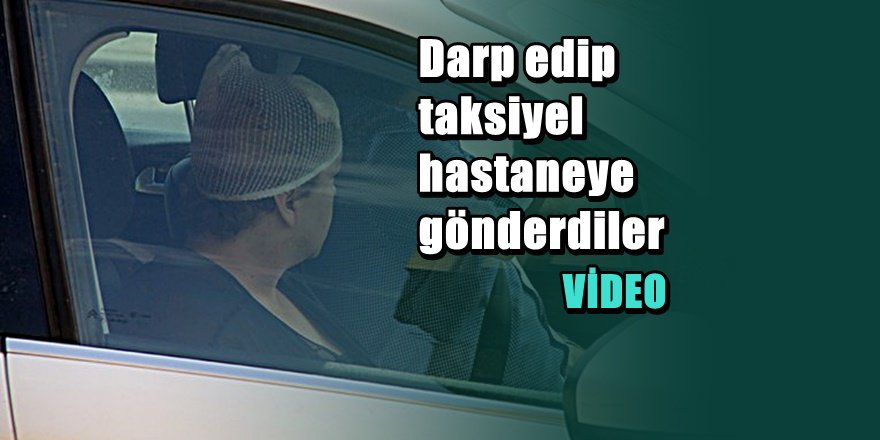 ÇYDD 2. Başkanı kaçırılarak hastanelik edildi