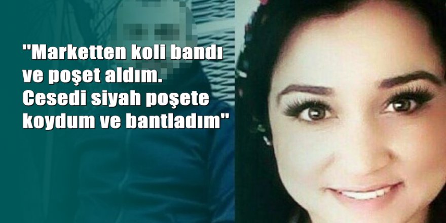 İzmir'de genç kadını öldüren sevgiliden kan donduran ifadeler