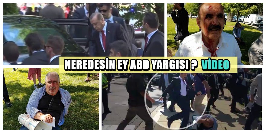 Erdoğan Trump'a bu görüntüleri şikayet etti; ' Neredesin ABD Yargısı ' dedi.