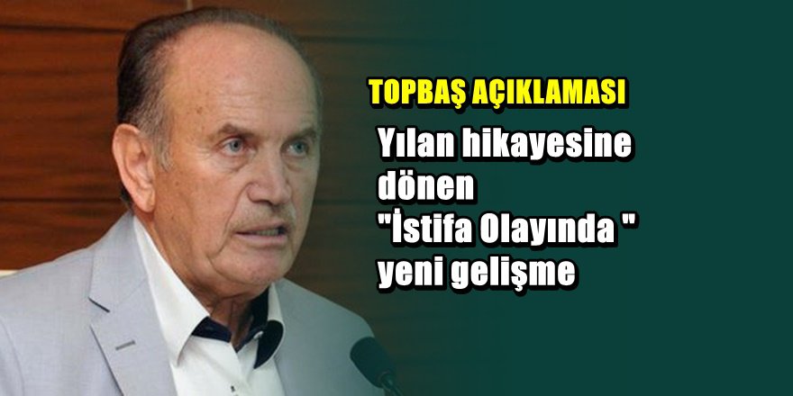 Kadir Topbaş'ın istifa olayında flaş açıklama