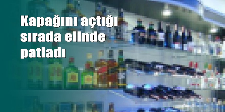 İçki şişesi bomba gibi patladı: Bir kişi yaralandı