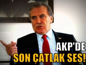 AKP'de son 'çatlak ses'!