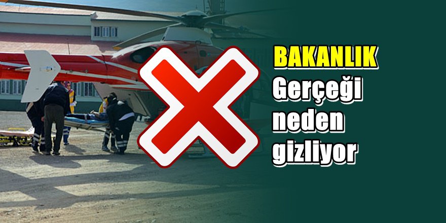 ' Ambulans Helikopter ' hizmetinde skandal gelişme