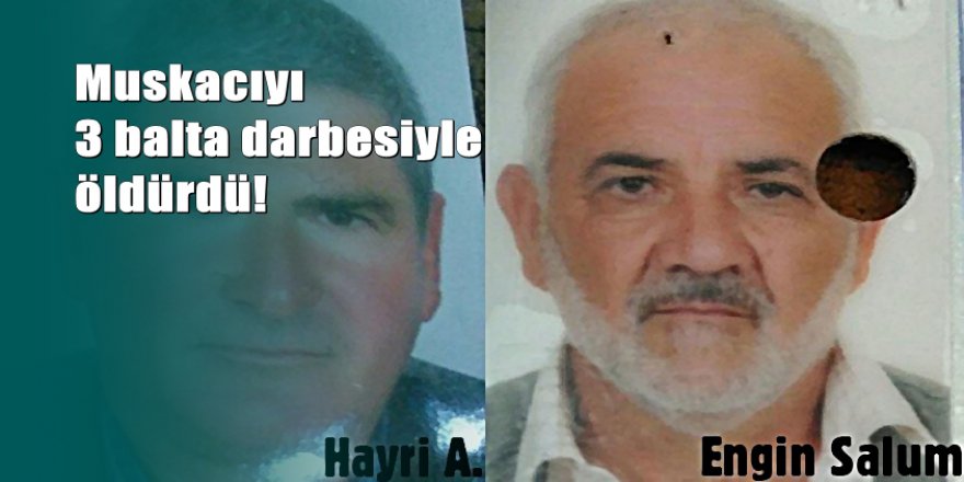 Bursa'da bir kişi muskacıyı baltayla öldürdü