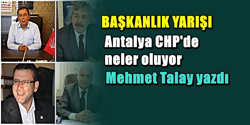 Antalya kimi başkan seçecek