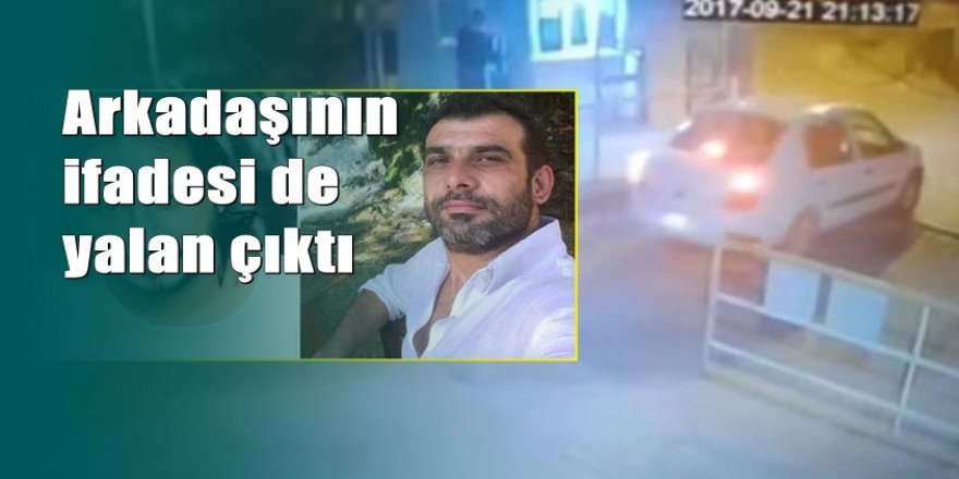 Emrah Serbes kazasında arkadaşının ifadesi de yalan çıktı