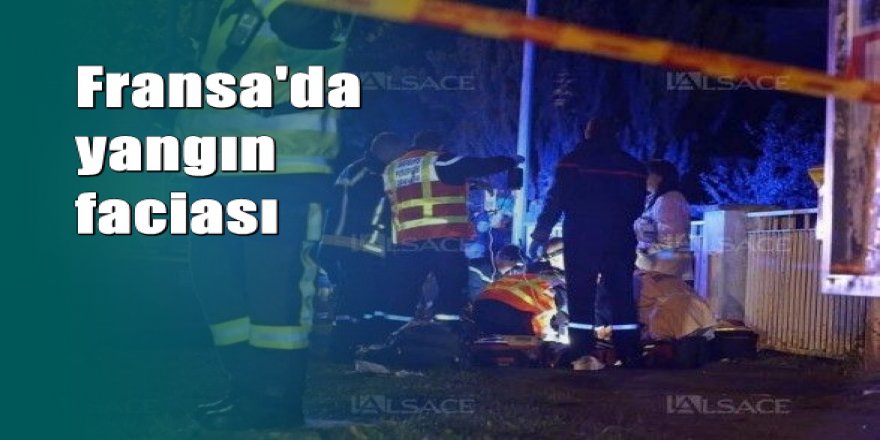 Fransa'da yangın faciası: 3'ü Türk 5 kişi yaşamını yitirdi