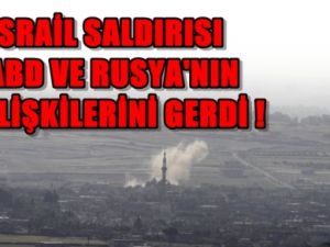 İsrail Saldırdı,ABD ve Rusya Gerildi !