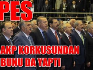 AKP Korkusundan Bunu da Yaptı