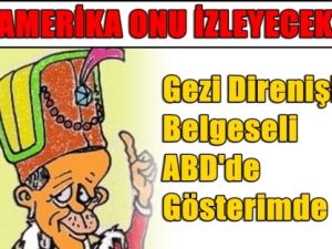 "GEZİ DİRENİŞİ" Belgeseli Amerika'da