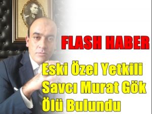 Önce Atanıp Sonra Yetkileri Alınan Savcı Ölü Bulundu !