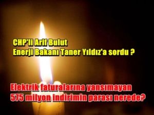 Enerji Bakanı'na '575 milyon lira nereye gitti?' sorusu