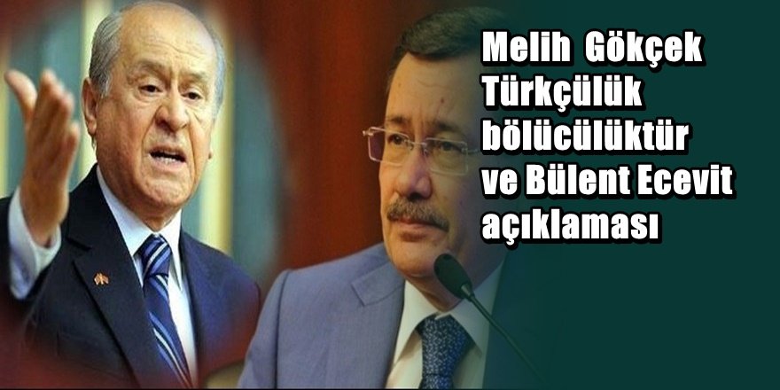 Devlet Bahçeli'den Melih Gökçek açıklaması
