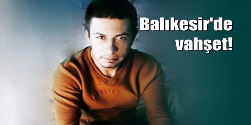 Vahşet: Başını kestiler, kalbini ve akciğerini söktüler