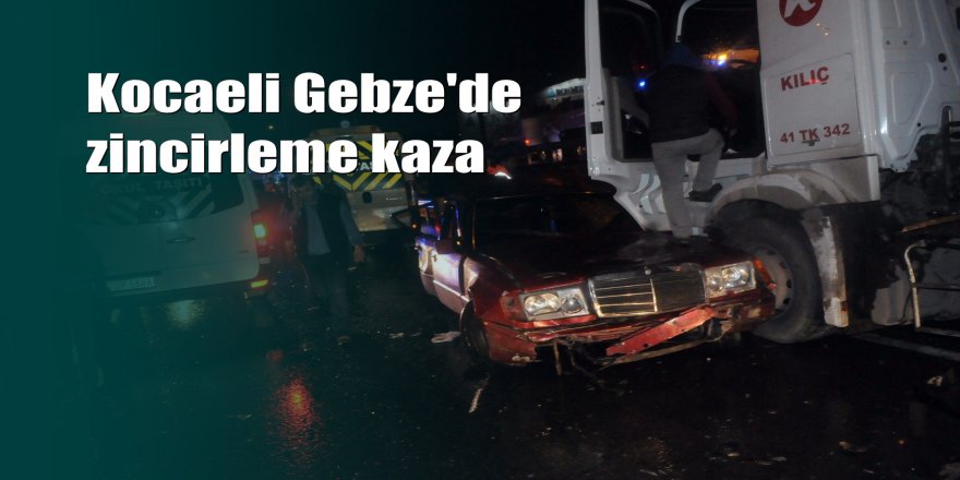 Gebze’de 11 araç birbirine girdi