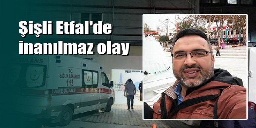 Şişli Etfal’de lavabo çöktü, doktor alt kata düştü