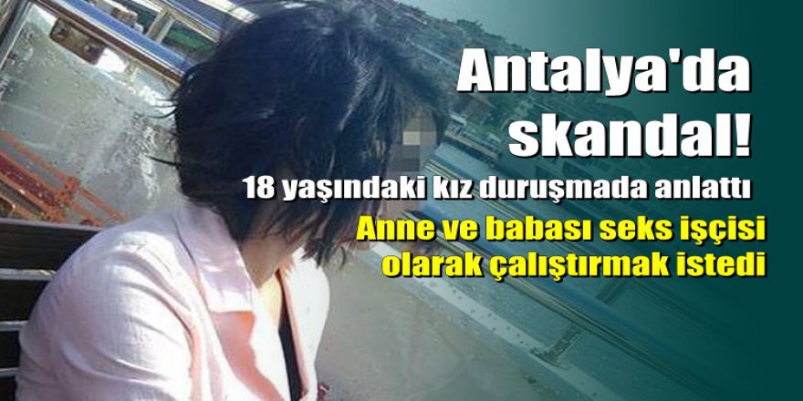 Antalya'da skandal dava