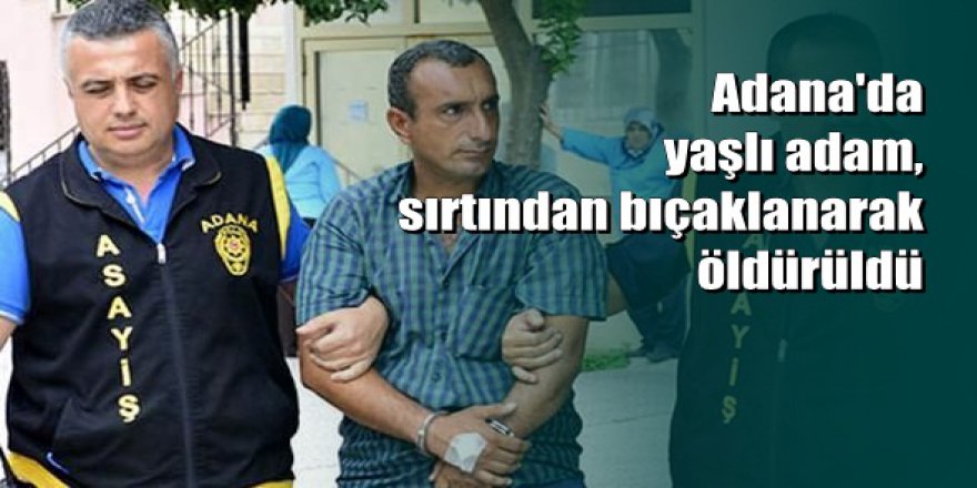 Adana'da "senin annen de bekar ben de" cinayeti