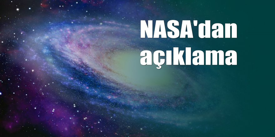 NASA'dan kıyamet senaryolarına ilişkin açıklama