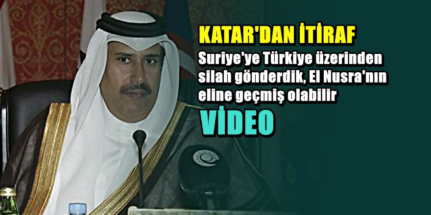 Katar eski başbakanından Suriye'ye gönderilen silahlar itirafı