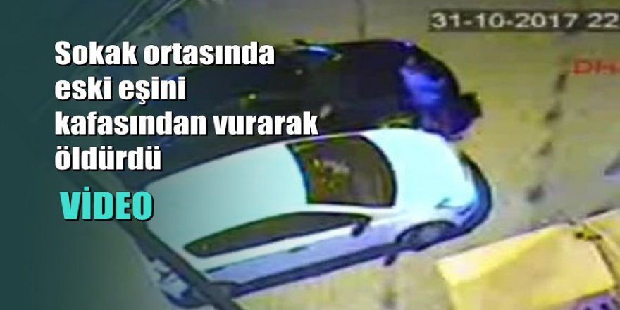 Ayrıldığı eşini aracında vurarak öldürdü