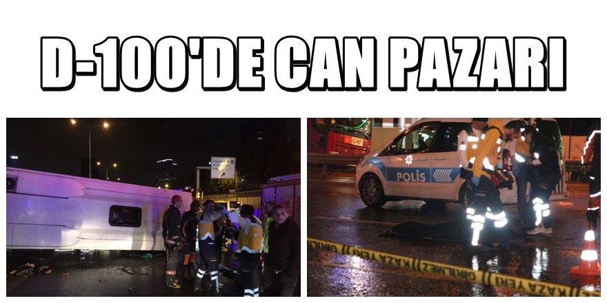 İstanbul D-100'de düğün dönüşü facia; 2 Ölü 18 Yaralı