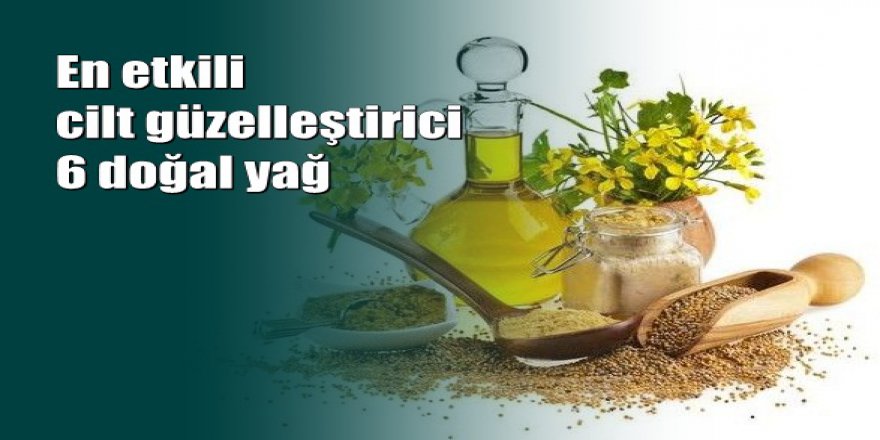 Cilt bakımında kullanılan 6 doğal yağ