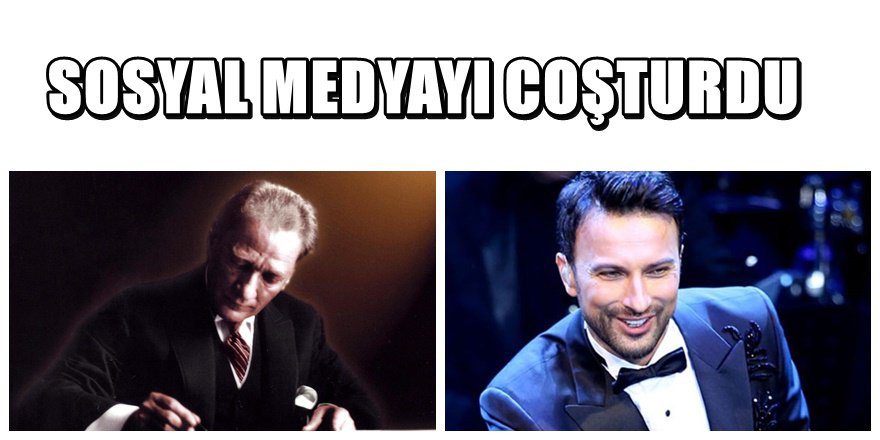 Tarkan'ın Atatürk sürprizi sosyal medyayı coşturdu
